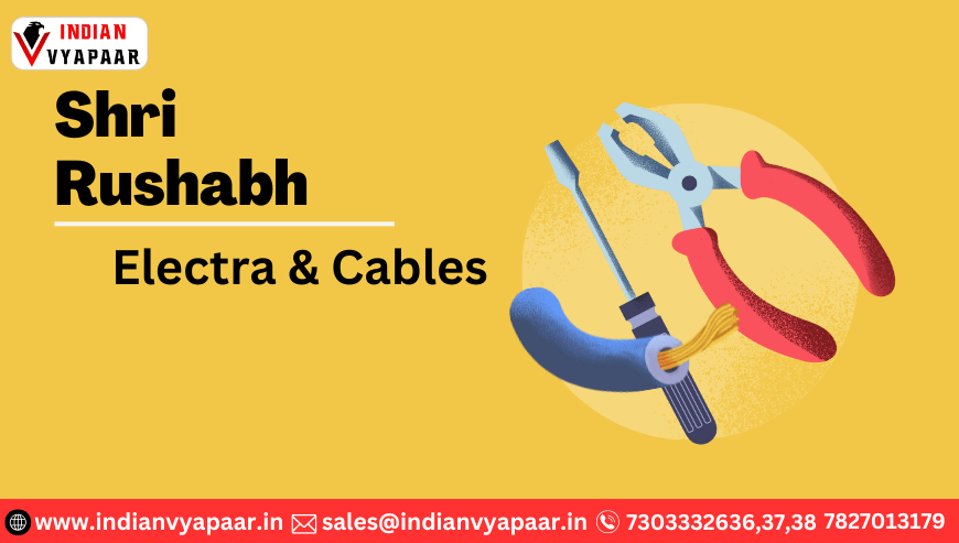 Shri Rushabh Electra and Cables