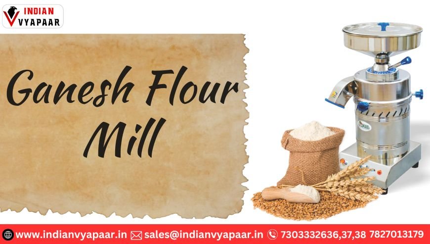 Ganesh Flour Mill