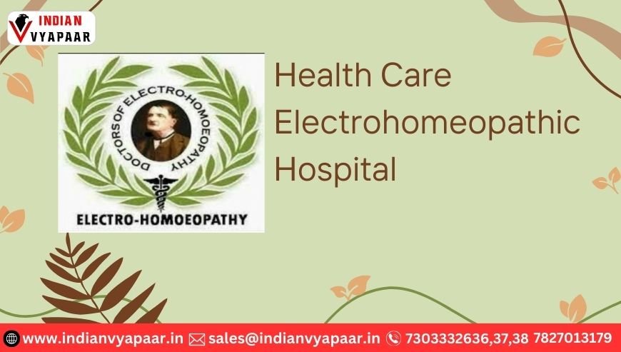 Health Care Electrohomeopathic Hospital