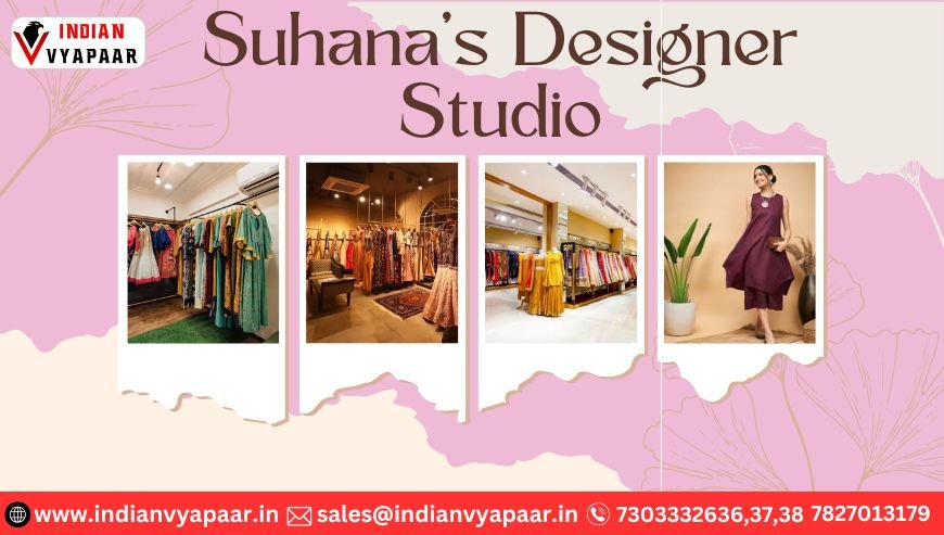 Suhana’s Designer Studio