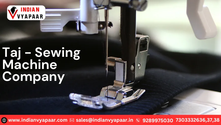 Taj Sewing Machine Company