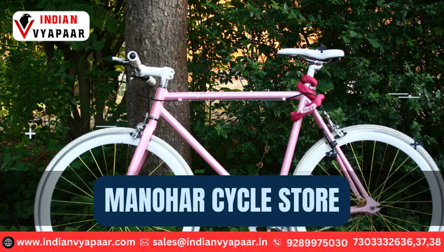 Manohar Cycle Store