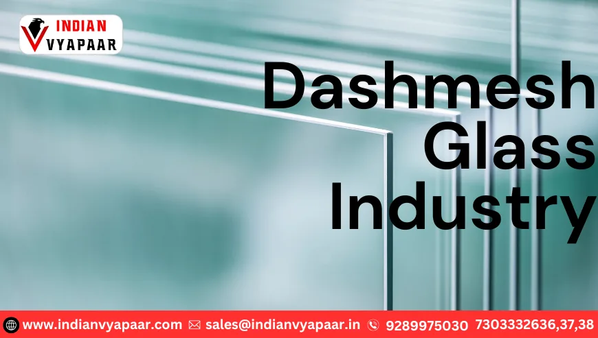 Dashmesh Glass Industry