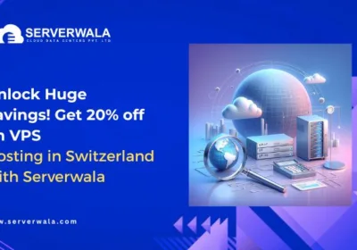 Unlock-Huge-Savings-Get-20-off-on-VPS-Hosting-in-Switzerland-with-Serverwala