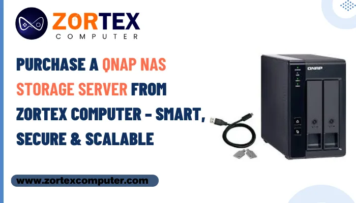 Purchase a QNAP NAS Storage Server from Zortex Computer – Smart, Secure & Scalable