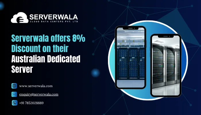 Serverwala offers 8% Discount on their Australian Dedicated Server