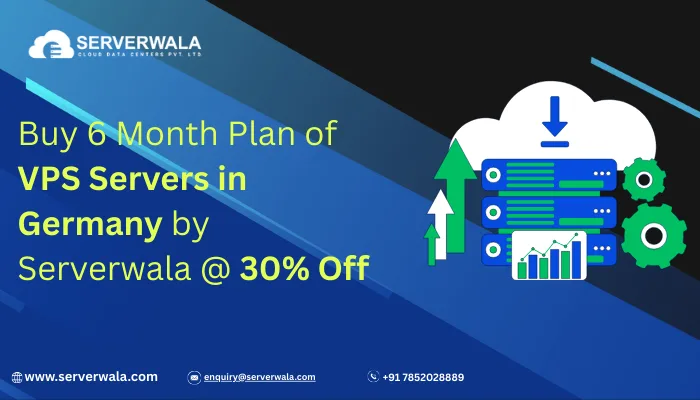 Buy 6 Month Plan of VPS Servers in Germany by Serverwala @ 30% Off