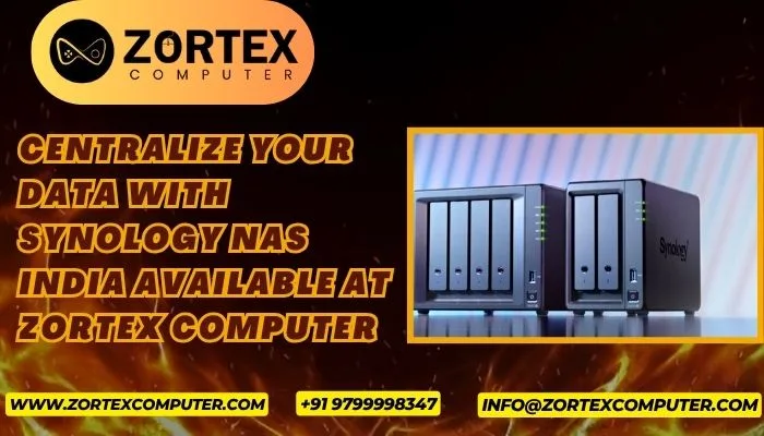 Centralize your data with Synology NAS India available at Zortex Computer